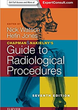 CHAPMAN & NAKIELNYS GUIDE TO RADIOLOGICAL PROCEDURES 7/E (PB) 