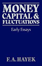 MONEY,CAPITAL & FLUCTUATIONS: EARLY ESSAYS (HB) 
