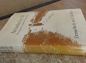 ARCADIA FOR ALL:THE LEGACY OF A MAKESHIFT LANDSCAPE (PB)