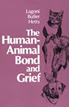 THE HUMAN-ANIMAL BOND AND GRIEF (PB) 