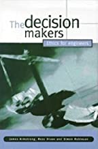 THE DECISION MAKERS ETHICS FOR ENGINEERS (HB) 