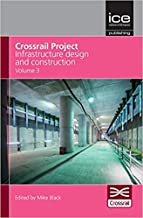CROSSRAIL PROJECT: INFRASTRUCTURE DESIGN AND CONSTRUCTION VOLUME-III (HB) 