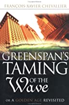 GREENSPAN'S TAMING OF THE WAVE (HB)