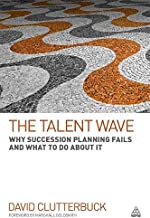 THE TALENT WAVE WHY SUCCESSION PLANNING FAILS AND WHAT TO DO ABOUT IT (PB) 