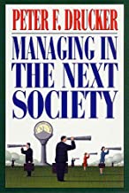 MANAGING IN THE NEXT SOCIETY (HB) 