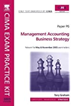 CIMA EXAM PRACTICE KIT PAPER P6 MANAGEMENT ACCOUNTING BUSINESS STRATEGY (PB) 