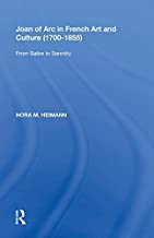 JOAN OF ARC IN FRENCH ART AND CULTURE(1700-1855) (HB) 