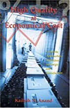 HIGH QUALITY AT ECONOMICAL COST CONCEPTS APPROACHES TECHNIQUES IN DESIGN & MANUFACTURE (HB) 