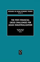 THE POST-FINANCIAL CRISIS CHALLENGES FOR ASIAN INDUSTRIALIZATION (HB) 
