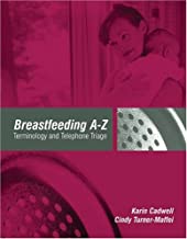 BREASTFEEDING A-Z TERMINOLOGY AND TELEPHONE TRIAGE (PB) 