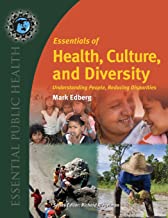 ESSENTIALS OF HEALTH CULTURE AND DIVERSITY UNDERSTANDING PEOPLE REDUCING DISPARITIES (PB) 