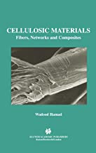 CELLULOSIC MATERIALS FIBERS NETWORKS AND COMPOSITES (HB) 
