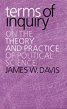 TERMS OF INQUIRY ON THE THEORY AND PRACTICE OF POLITICAL SCIENCE (PB) 