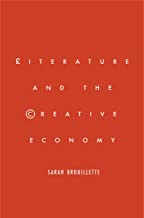 LITERATURE AND THE CREATIVE ECONOMY (HB) 