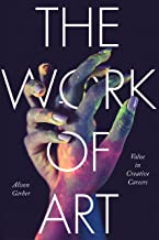 THE WORK OF ART VALUE IN CREATIVE CAREERS (HB) 