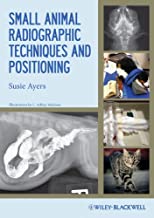 SMALL ANIMAL RADIOGRAPHICTECHNIQUES AND POSITIONING (PB)