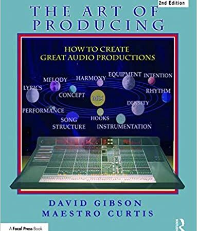 THE ART OF PRODUCING HOW TO CREATE GREAT AUDIO PRODUCTIONS 2/E (PB) 