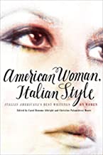 AMERICAN WOMAN ITALIAN STYLE ITALIAN AMERICANA'S BEST WRITINGS ON WOMEN (PB) 