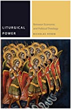 LITURGICAL POWER BETWEEN ECONOMIC AND POLITICAL THEOLOGY (PB)