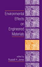 ENVIRONMENTAL EFFECTS ON ENGINEERED MATERIALS (HB) 