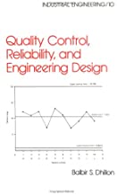 QUALITY CONTROL, RELIABILITY, AND ENGINEERING DESIGN (HB) 