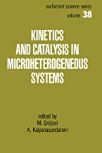 KINETICS AND CATALYSIS IN MICROHETEROGENEOUS SYSTEMS VOL 38 (HB) 