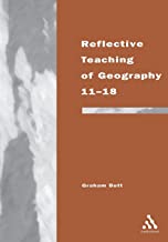 REFLECTIVE TEACHING OF GEOGRAPHY 11-18 (PB) 