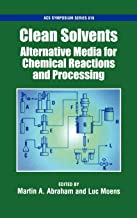 CLEAN SOLVENTIONS ALTERNATIVE MEDIA FOR CHEMICAL REACTIONS AND PROCESSING (HB) 