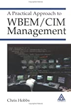 A PRACTICAL APPROACH TO WBEM/CIM MANAGEMENT (HB) 