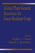 GLOBAL PLANT GENETIC RESOURCES FOR INSECT RESISTANT CROPS (HB) 