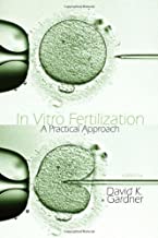 IN VITRO FERTILIZATION A PRACTICAL APPROACH (HB) 