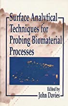 SURFACE ANALYTICAL TECHNIQUES FOR PROBING BIOMATERIAL PROCESSES (HB) 