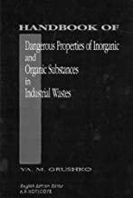 HANDBOOK OF DANGEROUS PROPERTIES OF INORGANIC & ORGANIC SUBSTANCES IN INDUSTRIAL 
