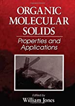 ORGANIC MOLECULAR SOLIDS PROPERTIES AND APPLICATIONS (HB) 