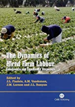 THE DYNAMICS OF HIRED FARM LABOUR CONSTRAINTS AND COMMUNITY RESPONSES (HB) 