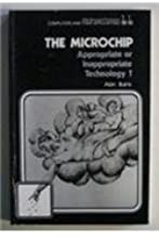 THE MICROCHIP:APPROPRIATE OR INAPPROPRIATE TECHNOLOGY (PB) 
