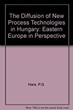 THE DIFFUSION OF NEW PROCESS TECHNOLOGIES IN HUNGARY (HB) 