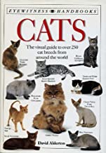 EYEWITNWSS HANDBOOKS CATS: THE VISUAL GUIDE TO OVER 250 CAT BREEDS FROM AROUND 
