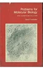 PROBLEMS FOR MOLECULAR BIOLOGY (PB) 