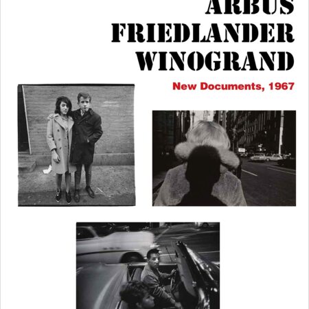 ARBUS FRIEDLANDER WINOGRAND NEW DOCUMENTS 1967 (HB) 