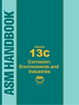 ASM HANDBOOK CORROSION ENVIRONMENTS AND INDUSTRIES VOL 13C (HB) 