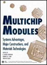 MULTICHIP MODULES: SYSTEMS ADVANTAGES,MAJOR CONTRUCTIONS AND MATERIALS TECHNOLOG 
