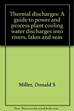 THERMAL DISCHARGES: A GUIDE TO POWER AND PROCESS PLANT COOLING WATER DISCHARGES 