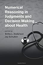 NUMERICAL REASONING IN JUDGEMENT AND DECISION MAKING ABOUT HEALTH (PB) 