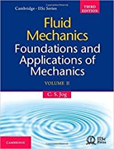 FLUID MECHANICS FOUNDATIONS AND APPLICATIONS OF MECHANICS VOL II 3/E (PB)