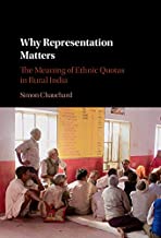 WHY REPRESENTATION MATTERS THE MEANING OF ETHNIC QUOTAS IN RURAL INDIA (PB) 
