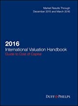 2016 INTERNATIONAL VALUATION HANDBOOK GUIDE TO COST OF CAPITAL (HB) 