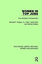 WOMEN IN TOP JOBS FOUR STUDIES IN ACHIEVEMENT (HB)