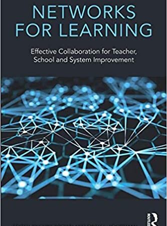 NETWORKS FOR LEARNING EFFECTIVE COLLABORATION FOR TEACHERS SCHOOL AND SYSTEM IMPROVEMENT (PB)