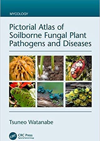 PICTORIAL ATLAS OF SOILBORNE FUNGAL PLANT PATHOGENS AND DISEASES (HB) 